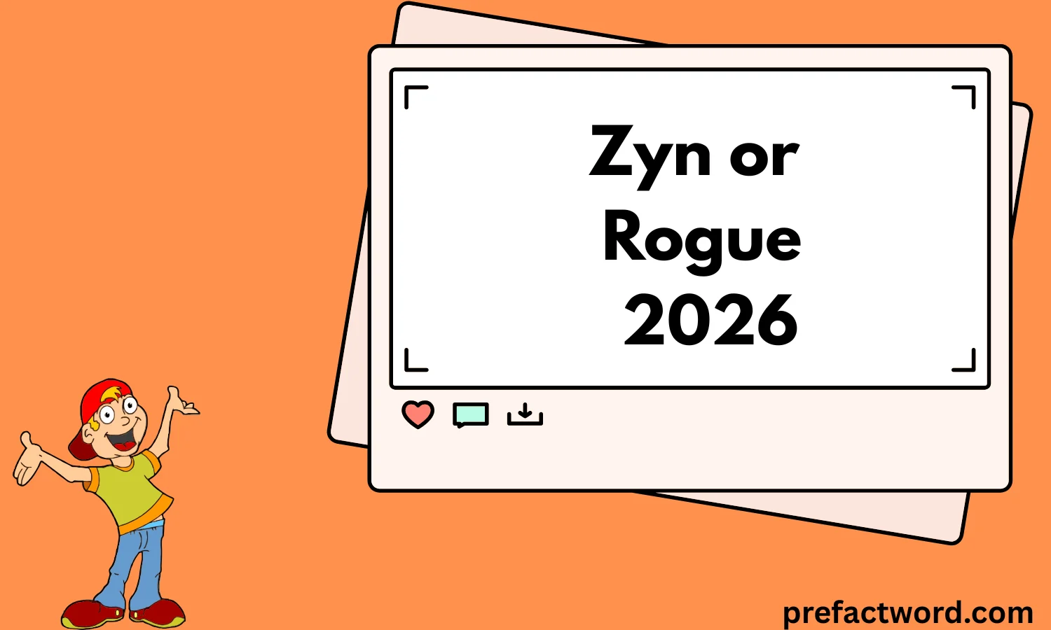 Zyn or Rogue