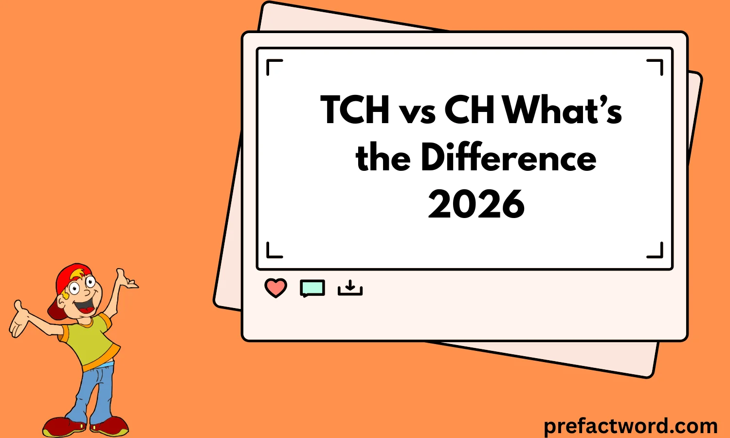 TCH vs CH What’s the Difference