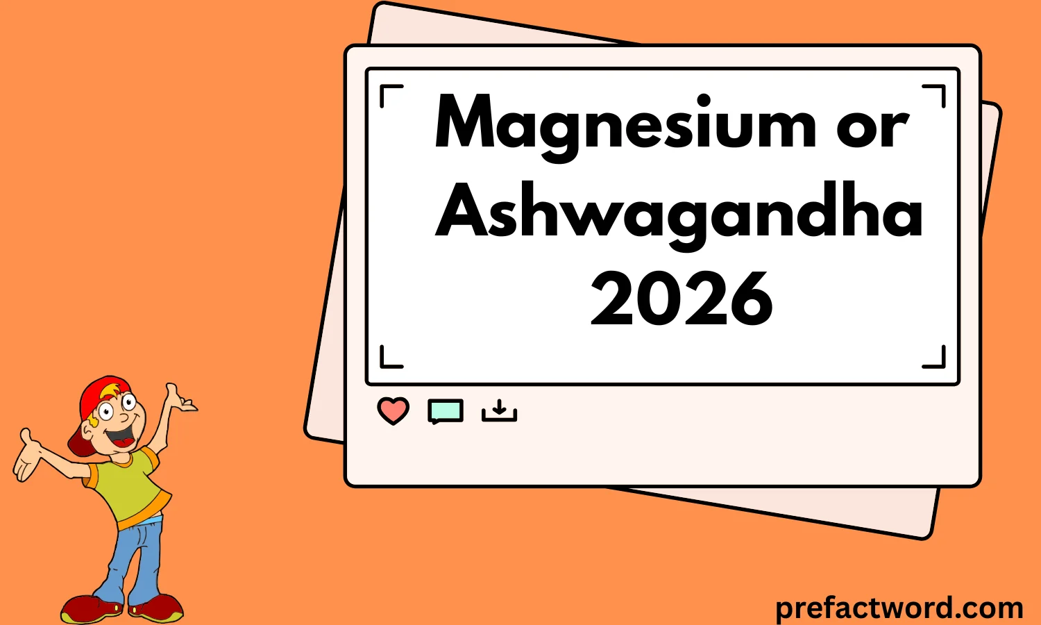 Magnesium or Ashwagandha