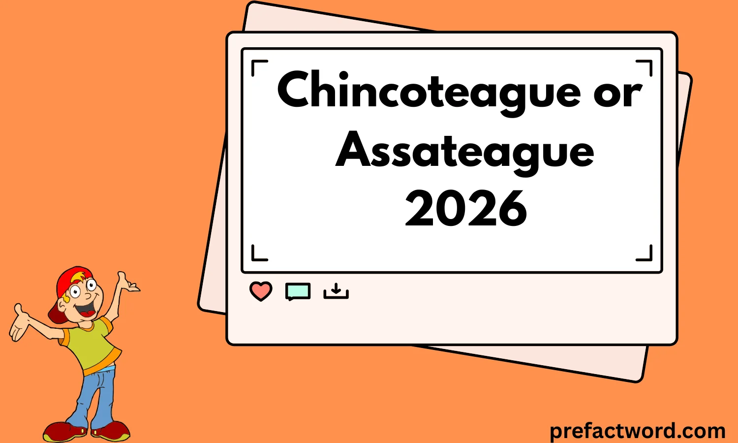 Chincoteague or Assateague