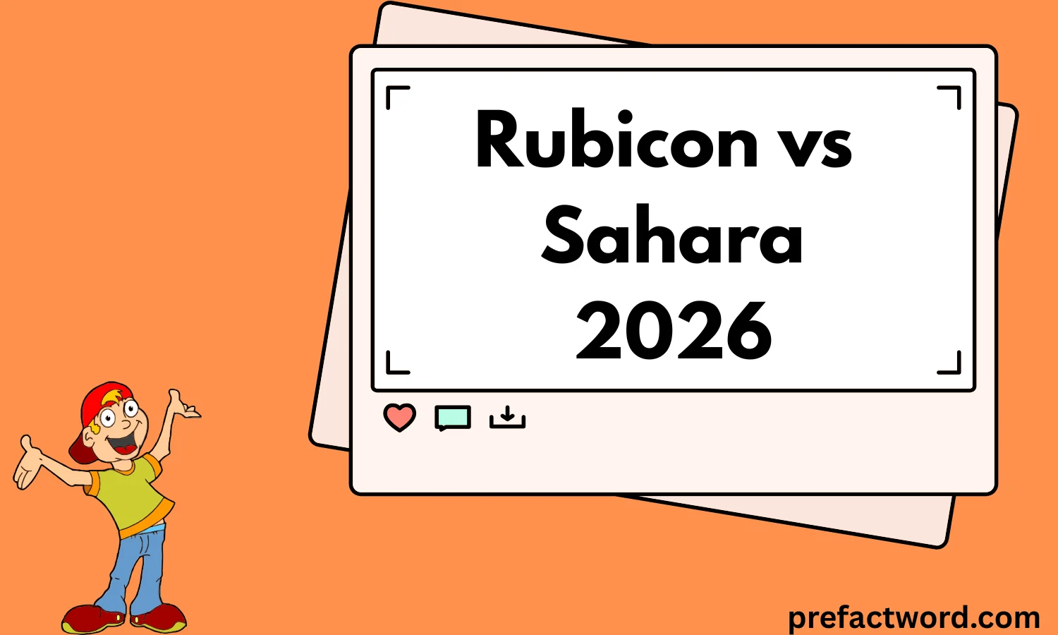 Rubicon vs Sahara