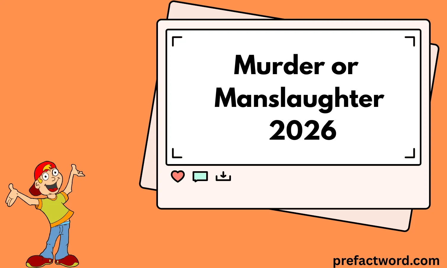 Murder or Manslaughter