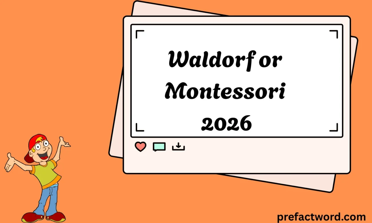 Waldorf or Montessori