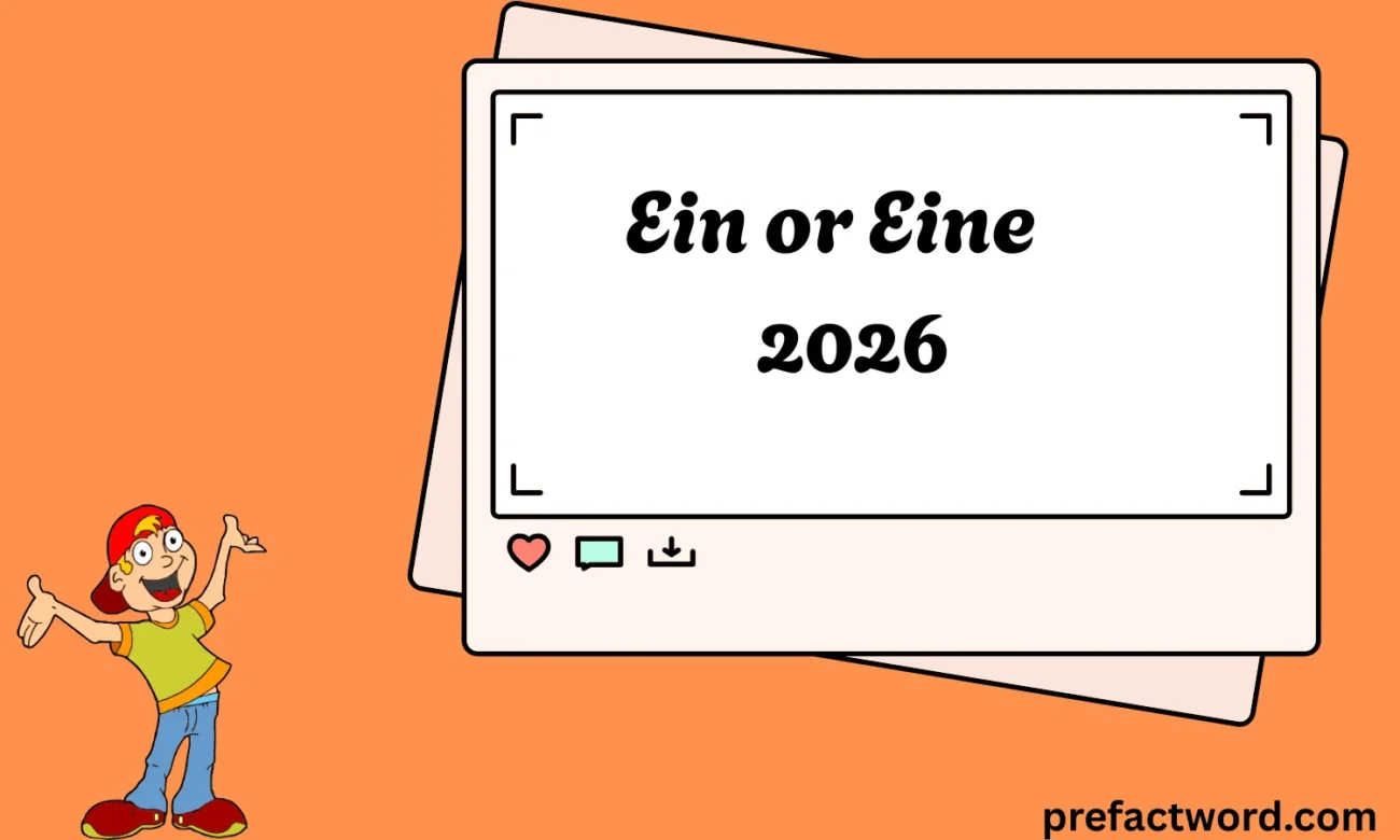 Ein or Eine