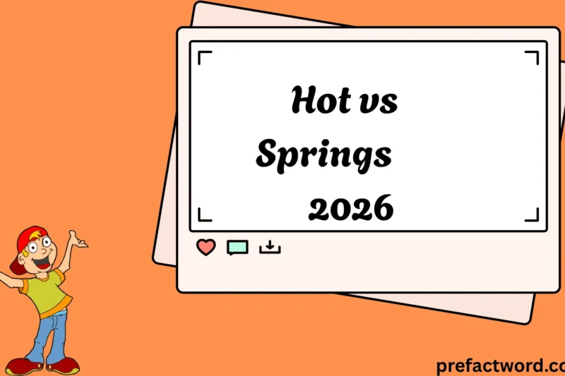 Hot vs Springs Secrets Behind Texting Meanings 2026