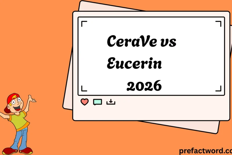 CeraVe vs Eucerin Skincare Truth Revealed 2026