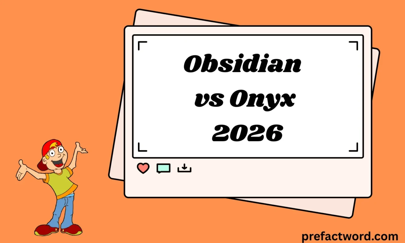Obsidian vs Onyx