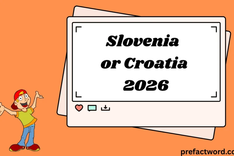 Slovenia or Croatia? Which One Should You Pick in 2026