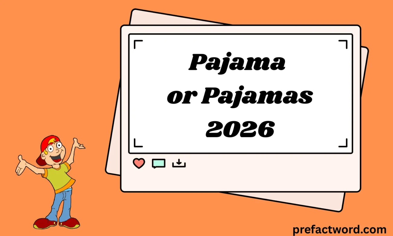 Pajama or Pajamas