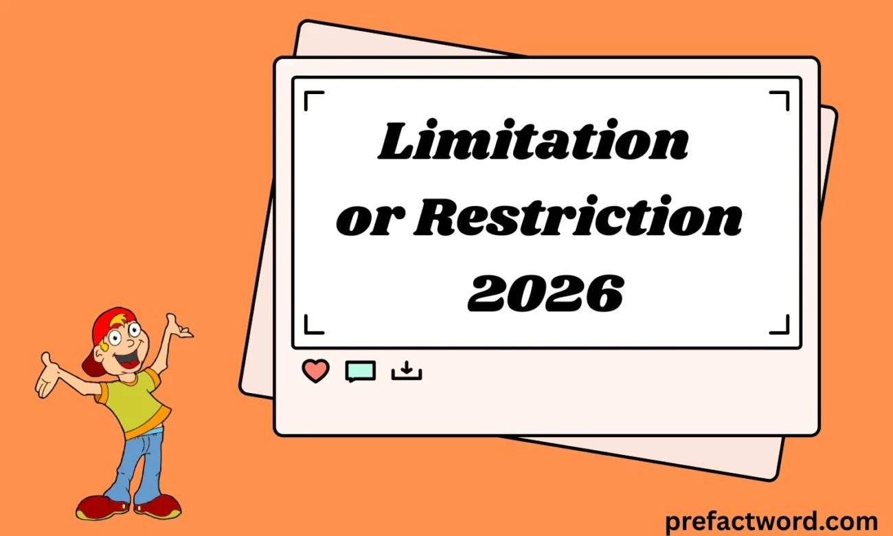 Limitation or Restriction