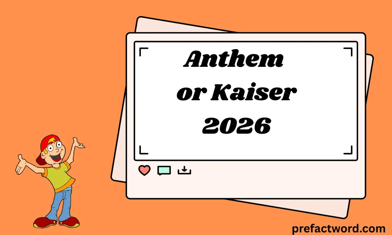 Anthem or Kaiser