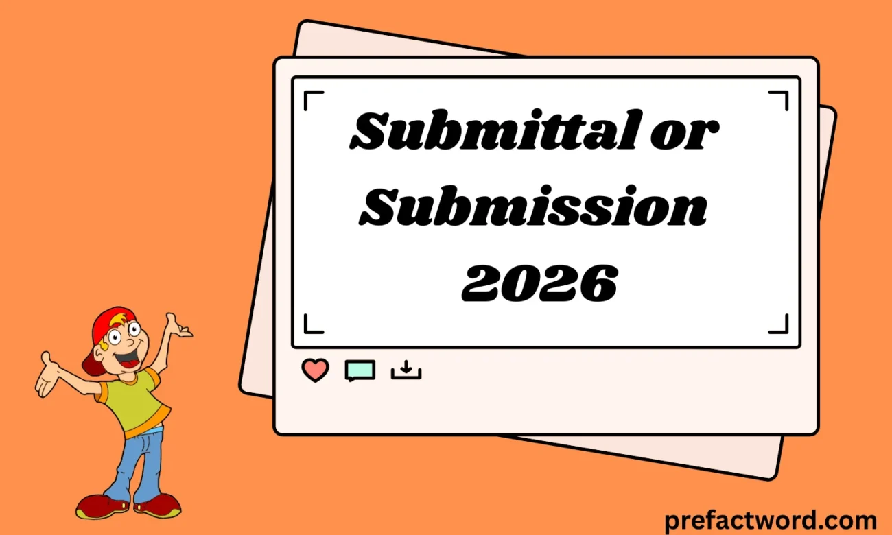 Submittal or Submission