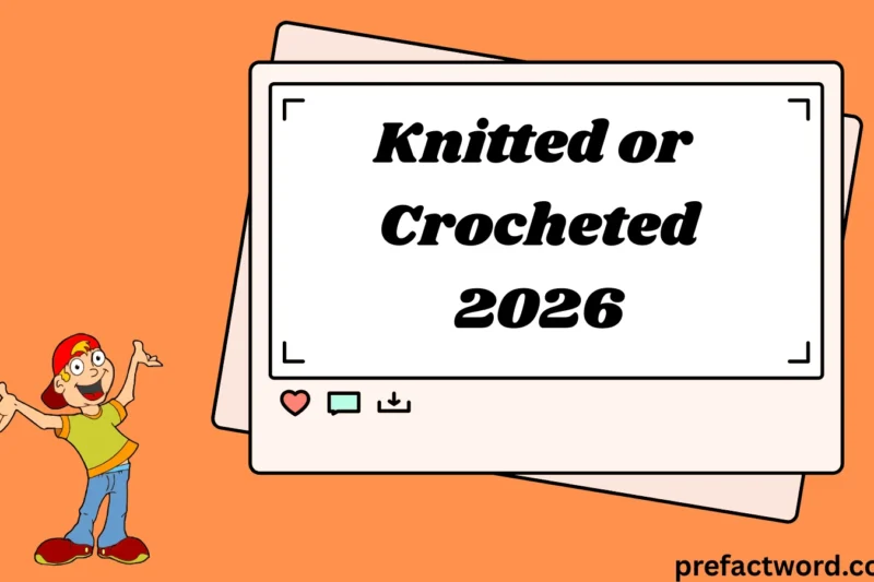 Knitted or Crocheted Meaning in Chat and Texting 2026