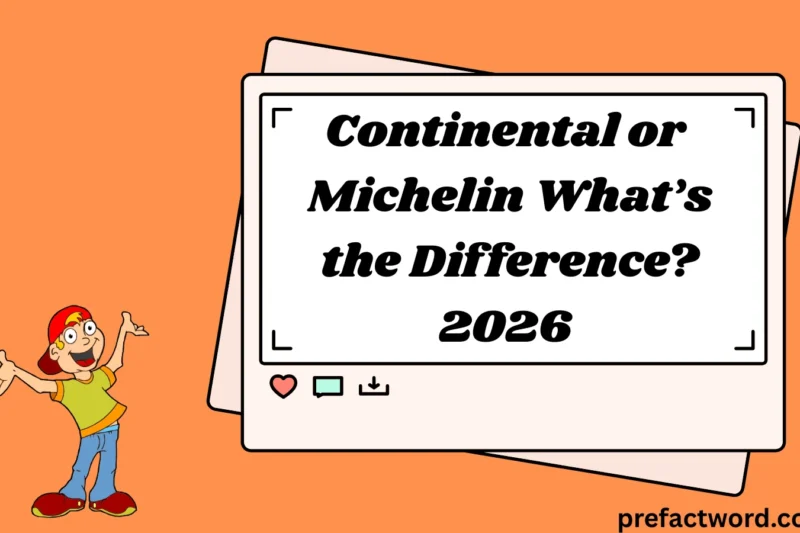 Continental or Michelin What’s the Difference? 2026
