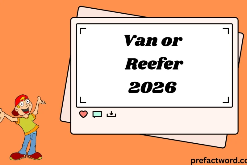 Van or Reefer Meaning in Chat & Texting 2026