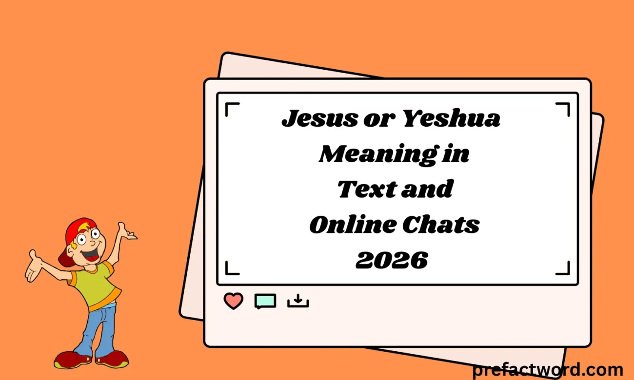 Jesus or Yeshua Meaning in Text and Online Chats