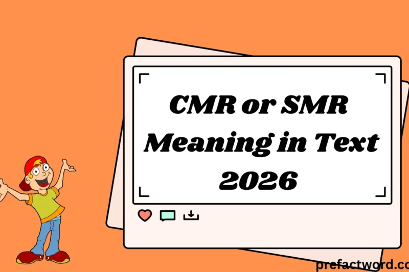 CMR or SMR Meaning in Text What Do They Mean? 2026