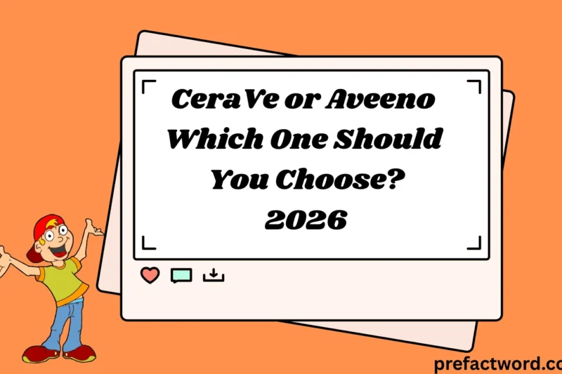 CeraVe or Aveeno Which One Should You Choose? 2026