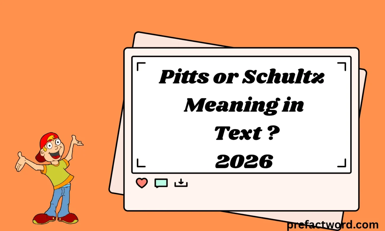 Pitts or Schultz Meaning in Text