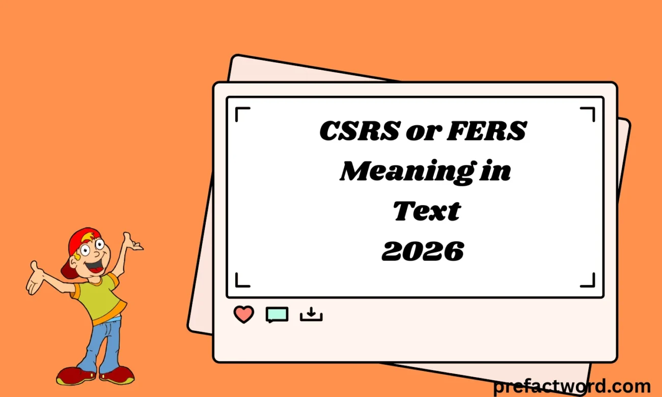 CSRS or FERS Meaning in Text