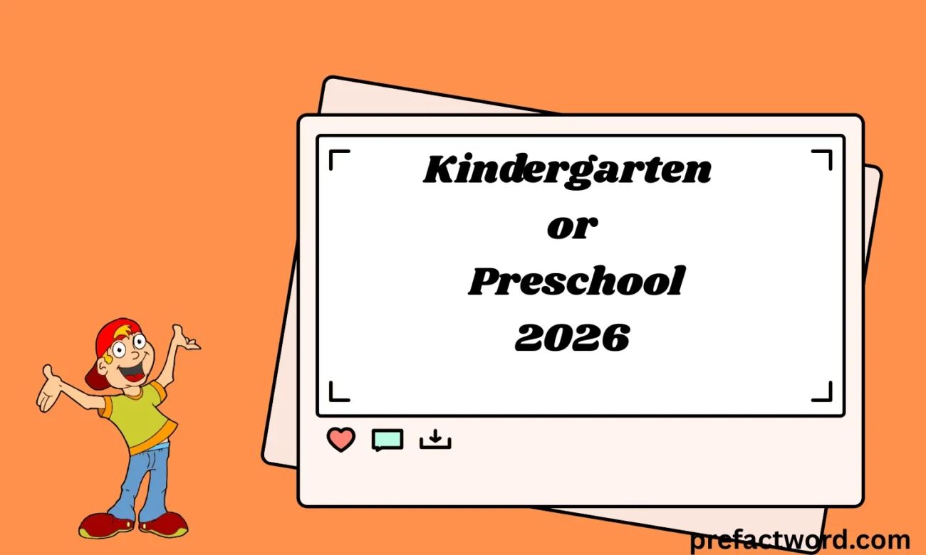 Kindergarten or Preschool