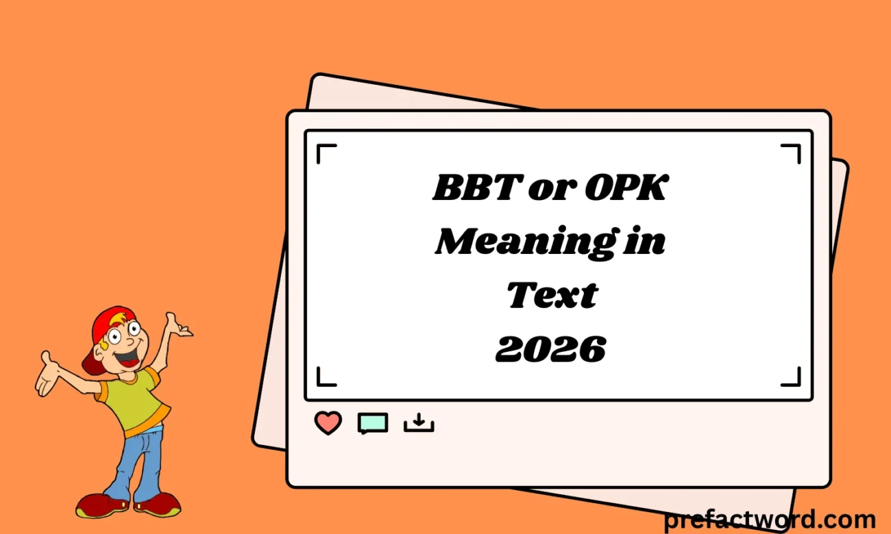 BBT or OPK Meaning in Text